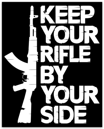 Keep Your Rifle By Your Side Sticker