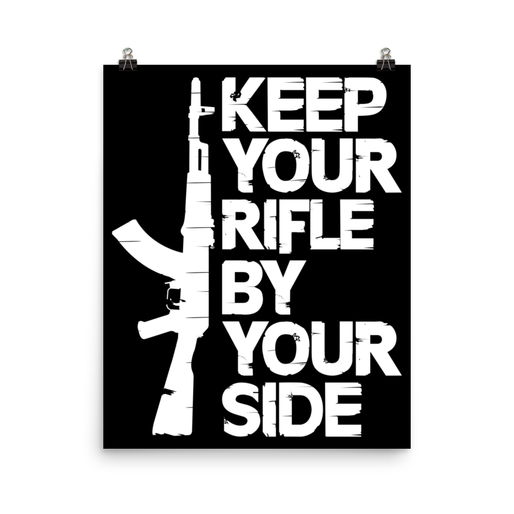 Keep Your Rifle By Your Side Poster