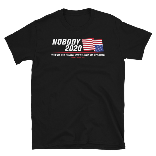 Nobody 2020 Unisex T-Shirt